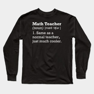 Funny Maths teacher Long Sleeve T-Shirt